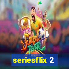 seriesflix 2