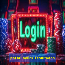 portal oclick resultados