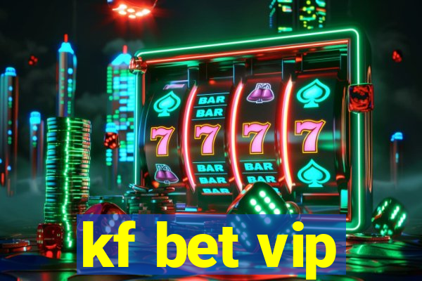 kf bet vip