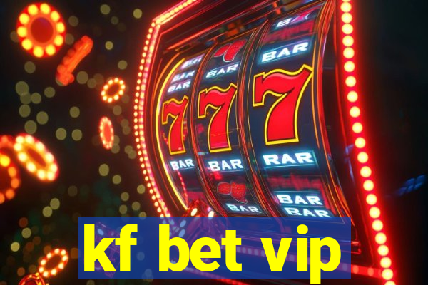 kf bet vip