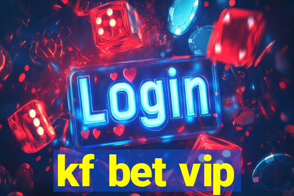 kf bet vip