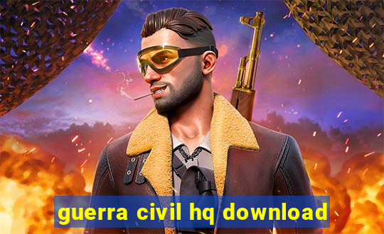 guerra civil hq download