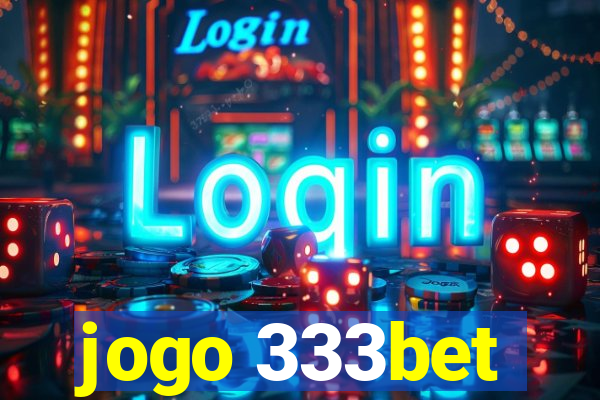 jogo 333bet