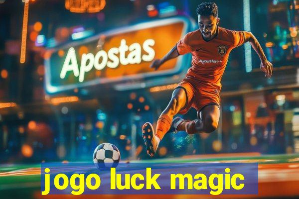 jogo luck magic