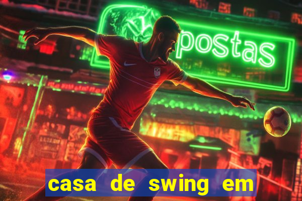 casa de swing em foz do igua莽u