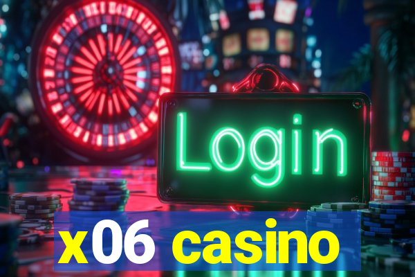 x06 casino