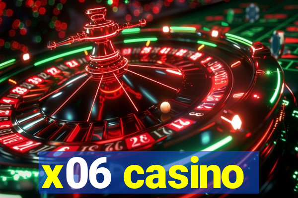 x06 casino