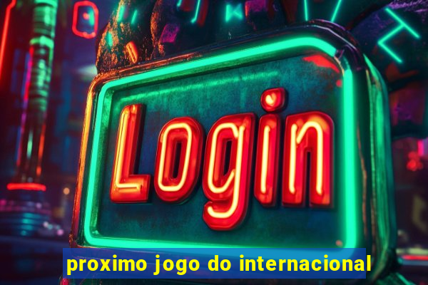 proximo jogo do internacional