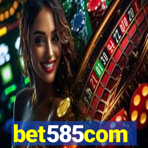 bet585com