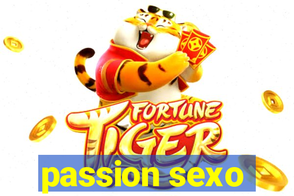 passion sexo