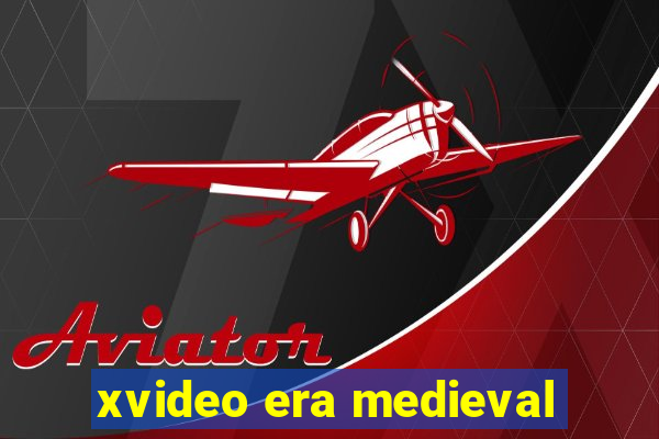 xvideo era medieval