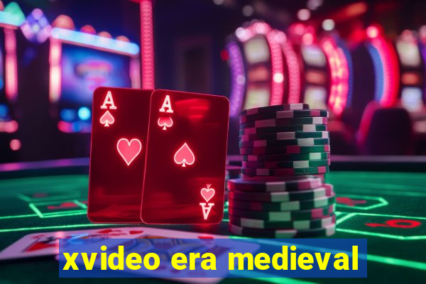 xvideo era medieval