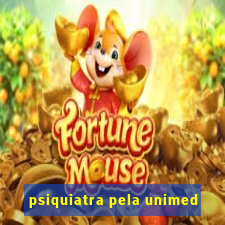 psiquiatra pela unimed