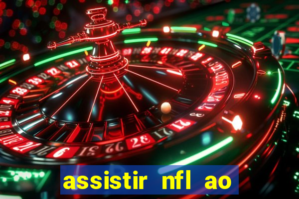 assistir nfl ao vivo gratis