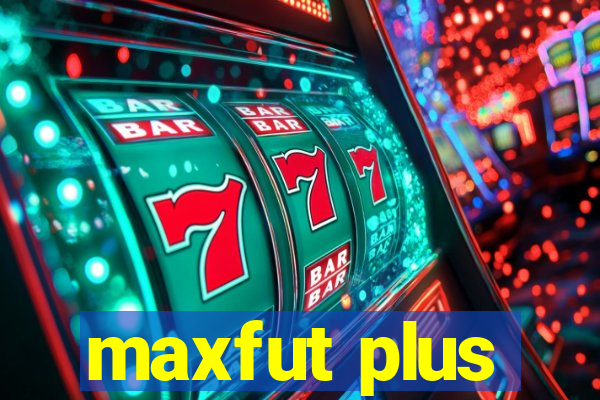 maxfut plus