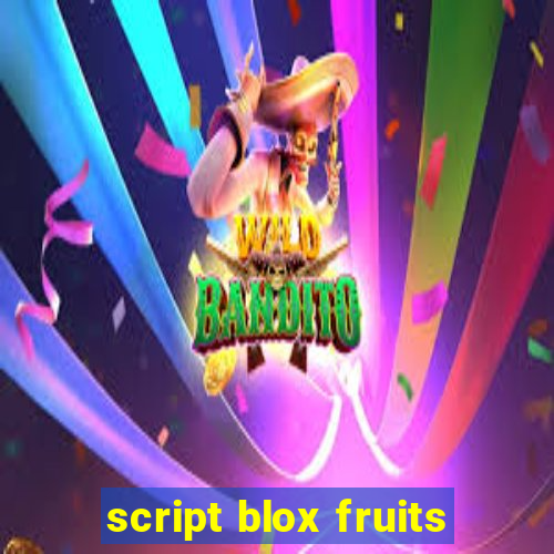 script blox fruits