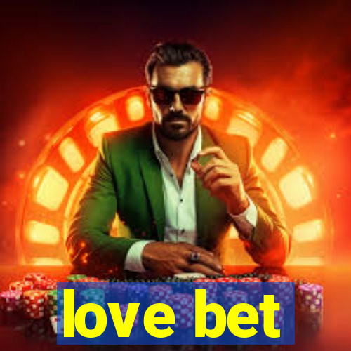 love bet