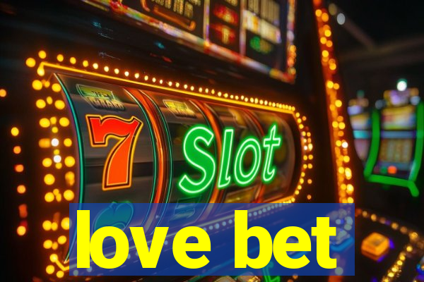 love bet