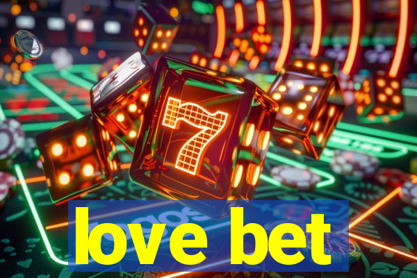 love bet