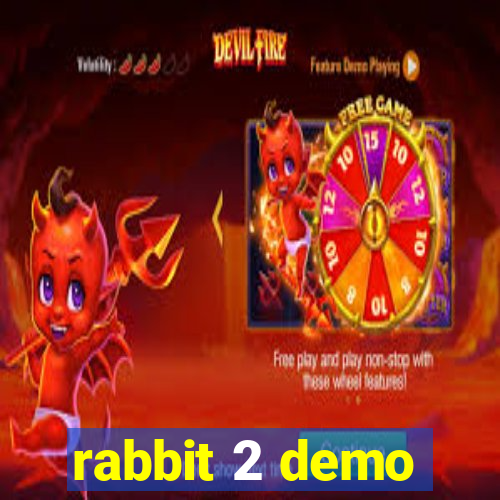 rabbit 2 demo