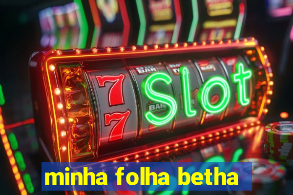 minha folha betha