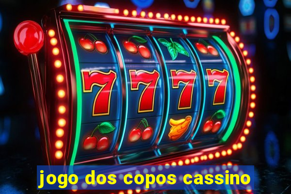 jogo dos copos cassino