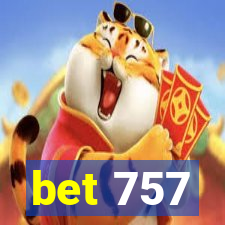 bet 757