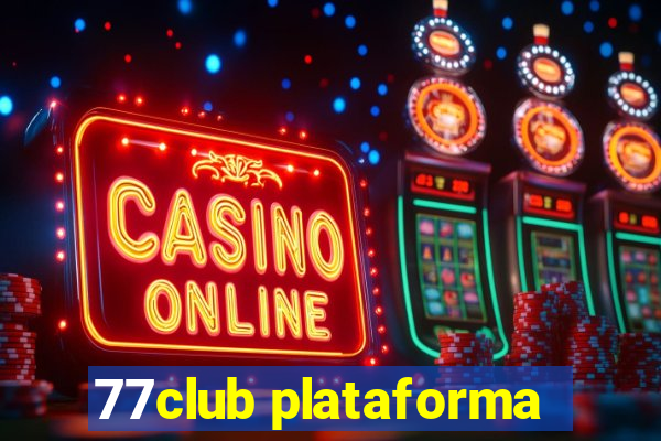 77club plataforma