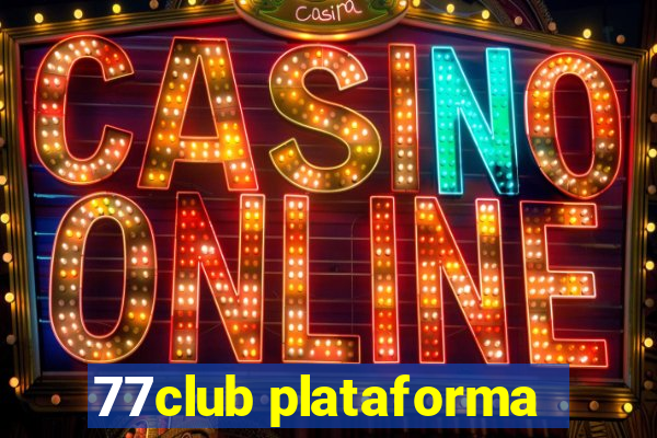 77club plataforma