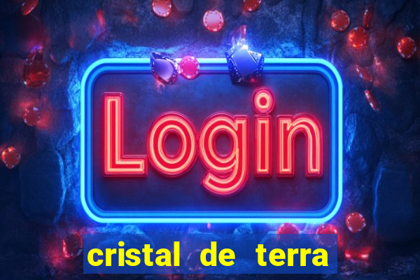 cristal de terra stardew valley