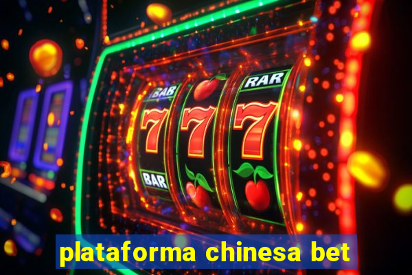 plataforma chinesa bet