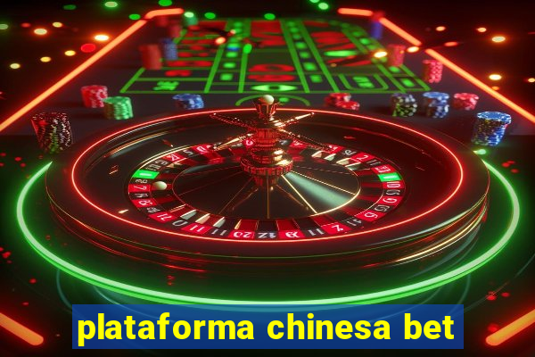 plataforma chinesa bet