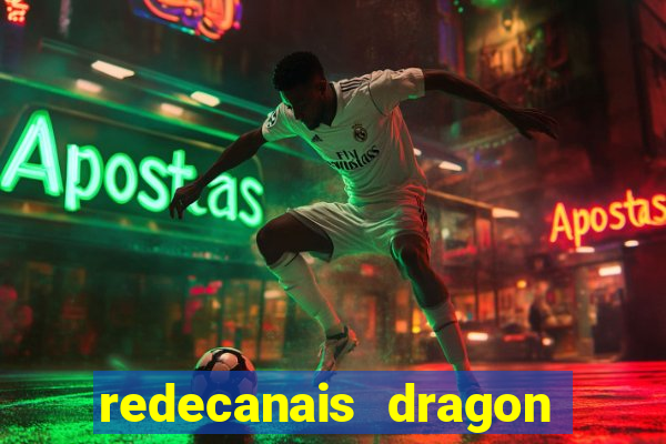 redecanais dragon ball z