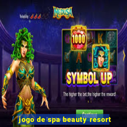 jogo de spa beauty resort