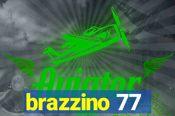 brazzino 77