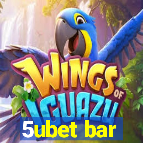 5ubet bar