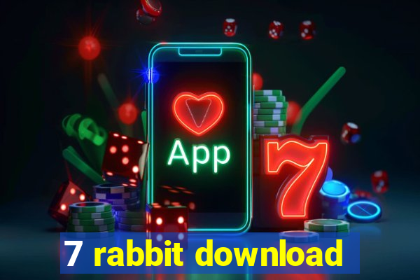 7 rabbit download