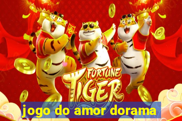 jogo do amor dorama