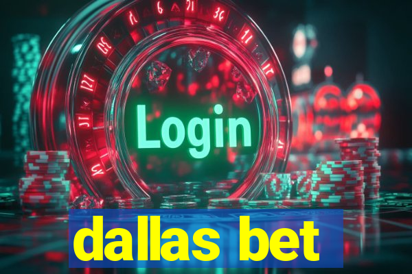 dallas bet