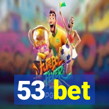 53 bet