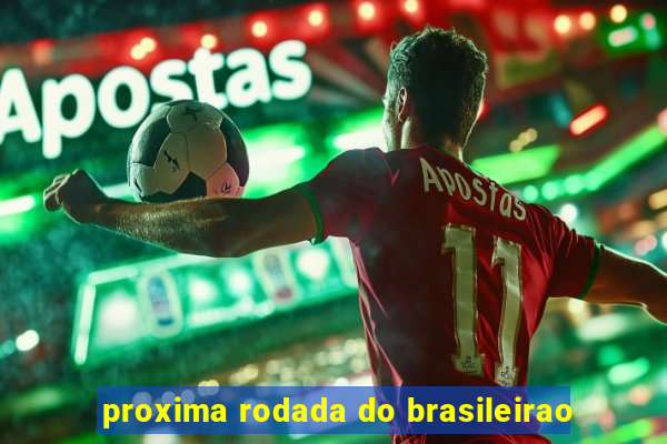 proxima rodada do brasileirao