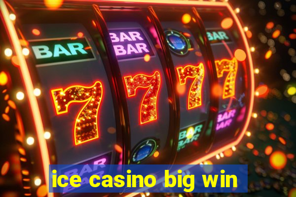 ice casino big win