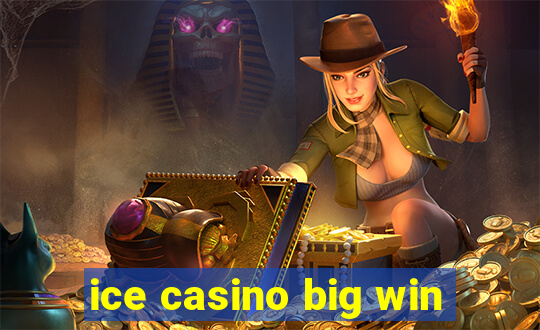 ice casino big win