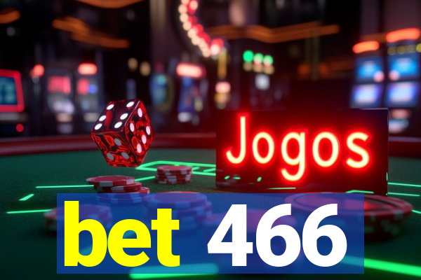 bet 466