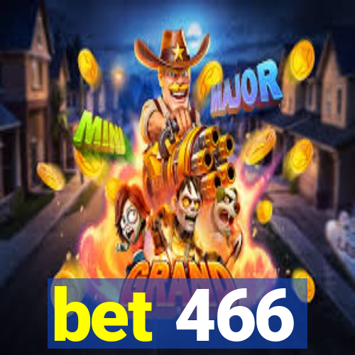 bet 466