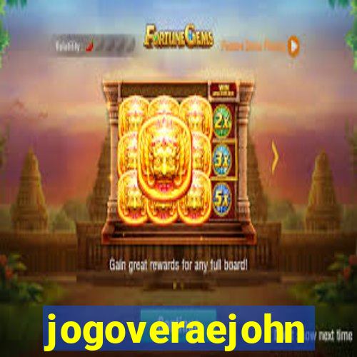 jogoveraejohn