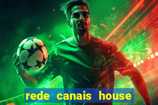 rede canais house of the dragon