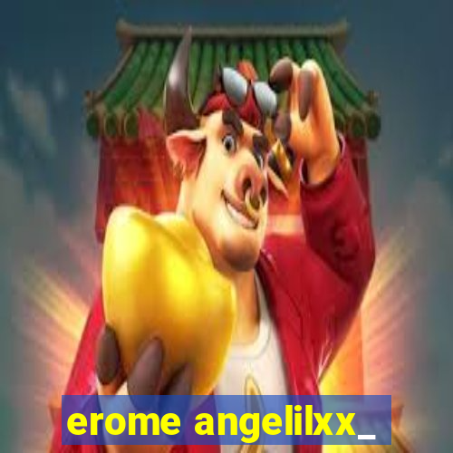 erome angelilxx_