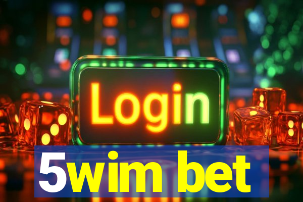 5wim bet