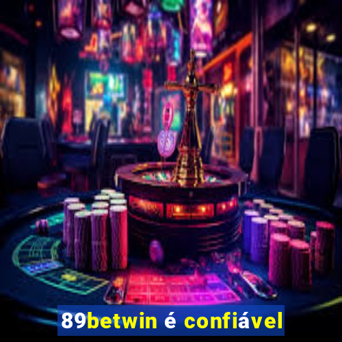 89betwin é confiável